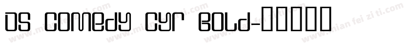 DS Comedy Cyr Bold字体转换
